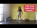 Download Lagu HULA HOOP BELDE DÜŞÜRMEDEN ÇEVİRME YÖNTEMİ /HULA HOOP waist hooping tricks