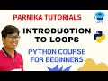 L 17 INTRODUCTION TO LOOPS IN PYTHON PYTHON TUTORIALS FOR BEGINNERS