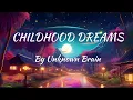 Download Lagu Unknown Brain - Childhood Dreams [LYRICS] | NCS | Lyrics Maaker 