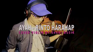 Download AYAH - RINTO HARAHAP - INSTRUMENTAL BIOLA SEDIH - LIVE COVER DHURI MUSIK MP3