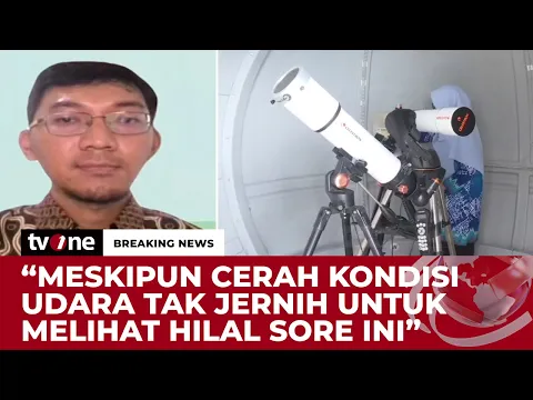 Peneliti BRIN: Belum Ada Yang Bisa Melihat Hilal Hari Ini