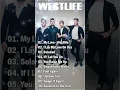 Lagu Westlife Greatest Hits Playlist New 2025 💖Westlife Love Songs Full Album 2025💖