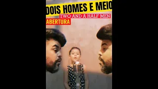 Abertura de Two and a Half Men #doishomensemeio #shorts