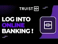 How to Log Into Truist Bank Online Banking