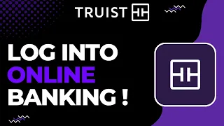 How to Log Into Truist Bank Online Banking