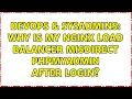 DevOps SysAdmins Why is my nginx load balancer misdirect phpMyAdmin after login 2 Solutions