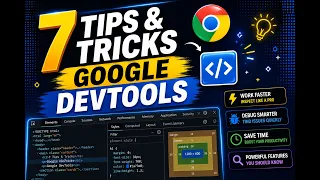 7 Google DevTools Tricks Every Developer Should Know