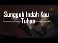 Download Lagu Sungguh Indah Kau Tuhan by Rachel