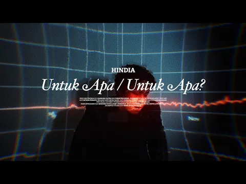 Download MP3 Hindia - Untuk Apa / Untuk Apa? (Official Music Video)