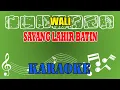 Download Lagu Sayang lahir Batin Karaoke - Wali
