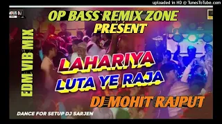 luta a raja bhojpuri song edm mix dj mohit rajput