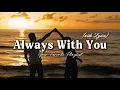 Lagu Always With You - Romantic Love Song | Lyric Video