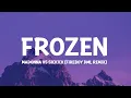 Lagu Madonna \u0026 Sickick - Frozen (Fireboy DML Remix) (Lyrics)  | 1 Hour Pop Music Lyrics 2023