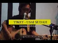 Download Lagu Usai Sudah - Tiket ( Dendra Cover )