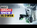 The 6 Best Cordless Snow Blowers 2026 Battery-Powered Snow Blowers That Actually Work