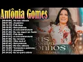 Download Lagu 🎶 Antônia Gomes – Hinos cheios de unção que renovam a vida espiritual 🎶