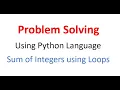 How to Find Sum of Integers using For Loop in Python