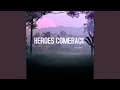 Download Lagu Heroes Comeback