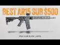 Best Training AR15 Under 500 PSA Blem