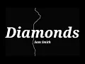 Sam Smith - Diamonds (Lyrics)