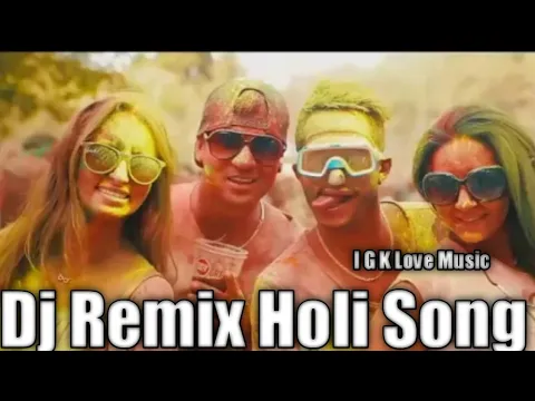 Download MP3 Dj Remix Song Holi 2022 | Baas Hindi Dhun | I G K Love Music | Dj Remix Holi Song 🎵