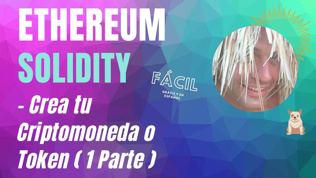 😎 Solidity Tutorial - Crear Criptomoneda o Token - Smart Contracts en Ethereum