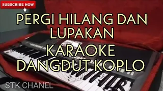 Download PERGI HILANG DAN LUPAKAN - KARAOKE DANGDUT KOPLO MP3
