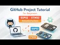 GitHub Project Tutorial for Beginners ESP32 STM32 Embedded Systems