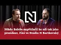 Lagu Nikdo Babiše nepřitlačil ke zdi tak jako prezident, říká ve Studiu N Bartkovský | Studio N