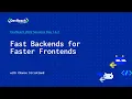 Fast Backends for Faster Frontends DevReach 2022