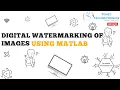 Digital Watermarking of Images using Matlab Watermarking Matlab Tenet Technetronics