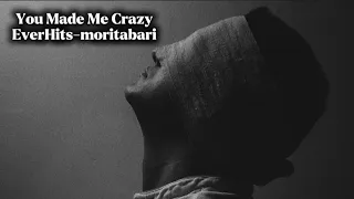 you made me crazy full version everhits moritabari 