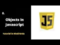 Objects in JavaScript JavaScript Tutorial for beginners in