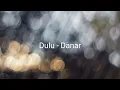 Download Lagu Danar X Factor - Dulu