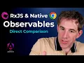 Native RxJS Observables A Direct Comparison