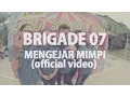 Download Lagu Brigade 07 - Mengejar Mimpi (Accoustic Version)