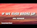 Download Lagu Mae Stephens - If We Ever Broke Up