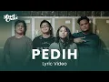 Lagu Last Child - Pedih (Lyric Video)