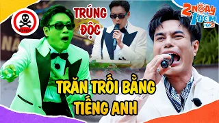 2 NGÀY 1 ĐÊM MÙA 5: Kiều Minh Tuấn TRÚNG ĐỘC bị bắt "trăn trối" bằng Tiếng Anh, Dương Lâm thoát nạn