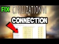 Civilization 6 - How to Fix Connection Issues