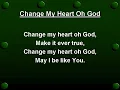 Change My Heart oh God worship video w  lyrics