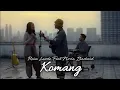 Download Lagu Komang ~ Raim laode feat Novia bachmid (Lirik lagu)