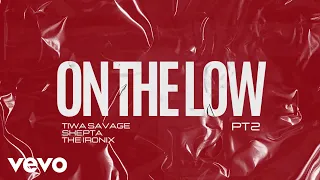 Tiwa Savage, Skepta, The Ironix - On The Low, Pt. 2 (Official Visualizer)