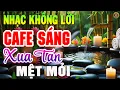 Lagu LK Nhạc Không Lời Buổi Sáng Xua Tan Mệt Mỏi | Hòa Tấu Guitar Cổ Điển, Nhạc Cho Phòng Trà, Quán Cafe