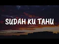 Download Lagu Sudah Ku Tahu, Selamanya, Biarkanlah (Lirik) - Projector Band