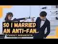 Download Lagu Funny Moments | So I Married An Anti-fan | Kdrama | Eng Sub | 2021