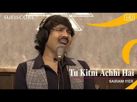 Download MP3 Tu Kitni Achhi Hai | Sairam Iyer | Gaurav Vaswani | Lata Mangeshkar | Top Hindi Songs | Sufiscore