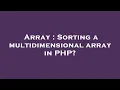 Array Sorting a multidimensional array in PHP