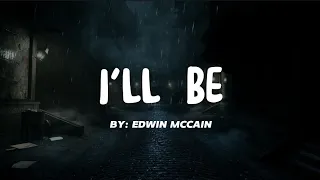 Download I'll Be - Edwin McChain (Lyrics) MP3