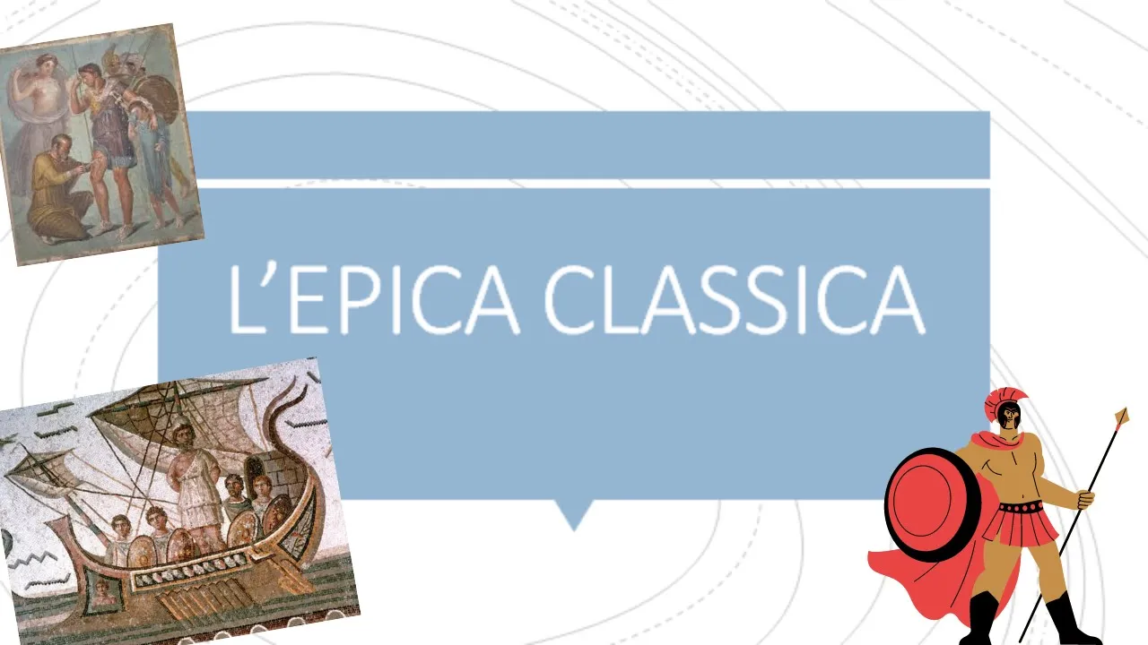 L' EPICA CLASSICA : caratteristiche e struttura dei 3 poemi epici CLASSICI